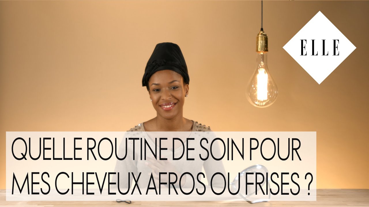 Quelle routine de soin pour mes cheveux afros ou frisés I ELLE Beauté