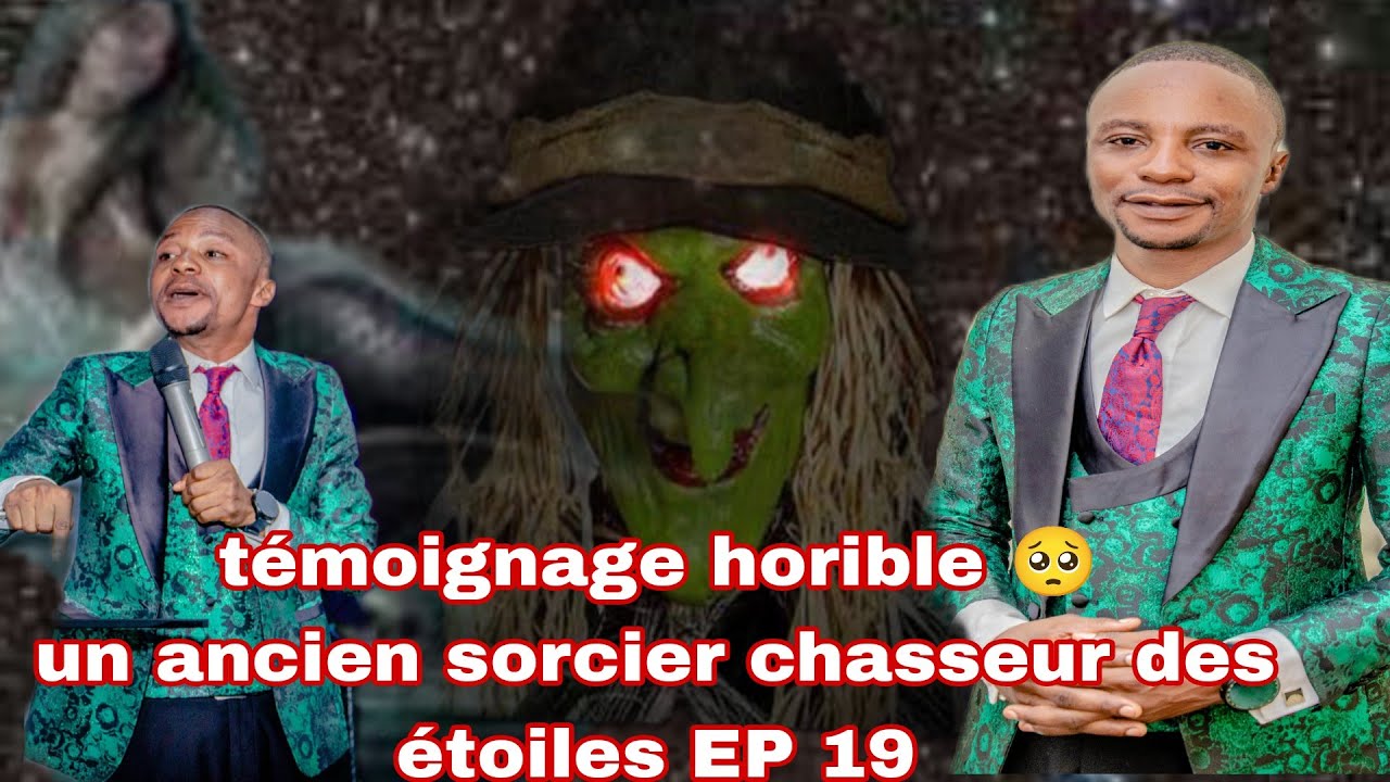 🚨 ANCIEN SORCIER OCCULTISTE MARABOUT PST PHILIPPE EP 19 chasseur des étoiles