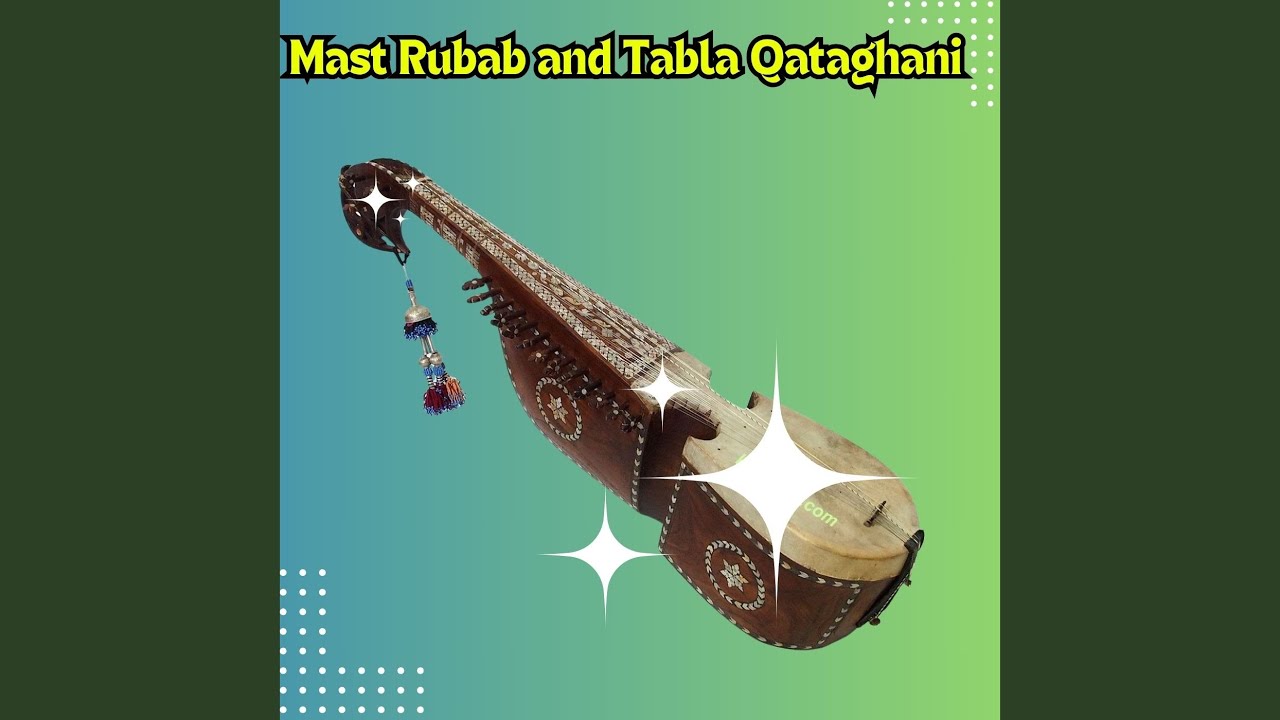 Mast Rubab and Tabla Qataghani