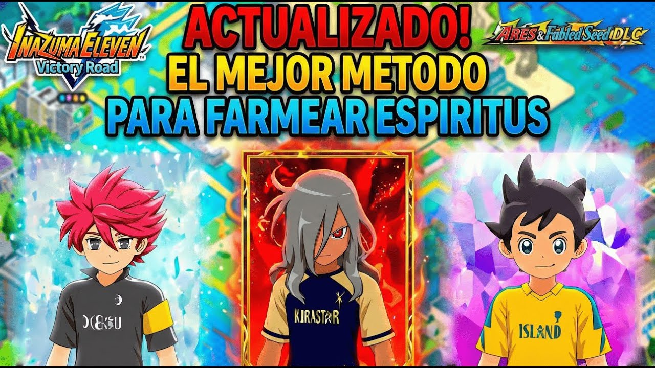 ⚡ ¡ACTUALIZADO! El TRUCO DEFINITIVO para FARMEAR ESPÍRITUS Rápido 👻 | Inazuma Eleven Victory Road