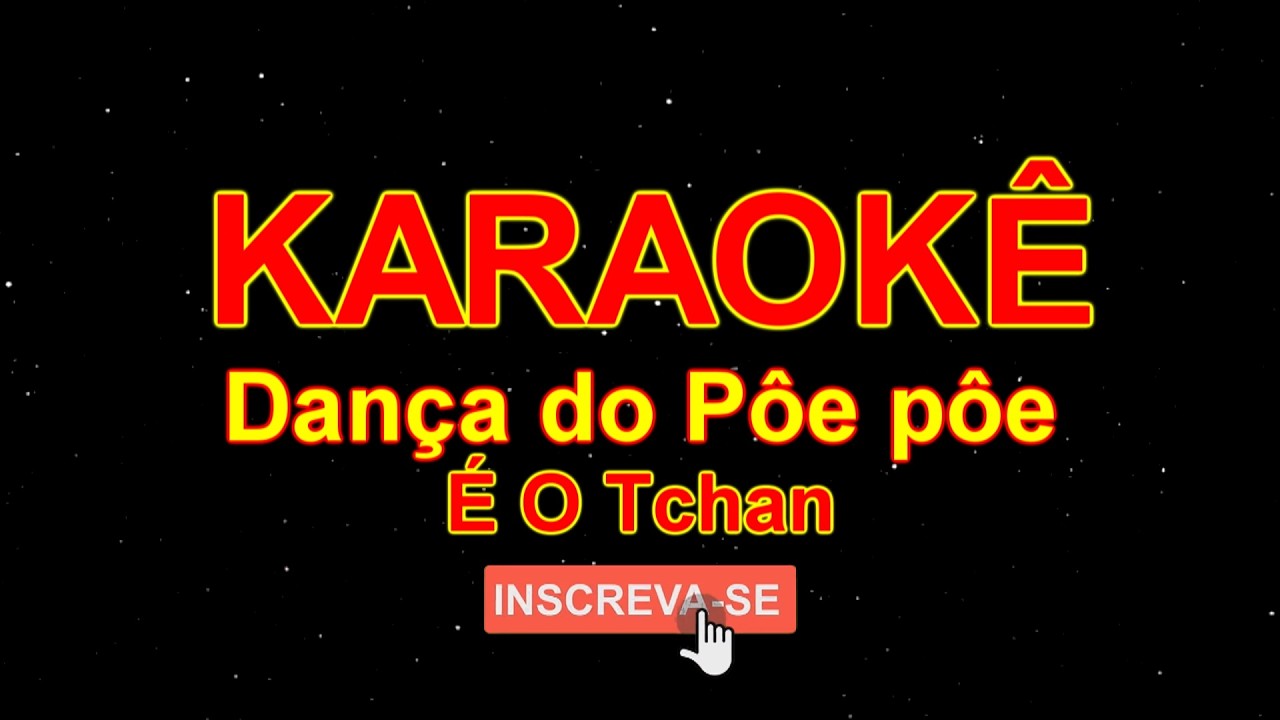 Karaokê Pagode - Dança do Pôe Pôe - É o Tchan