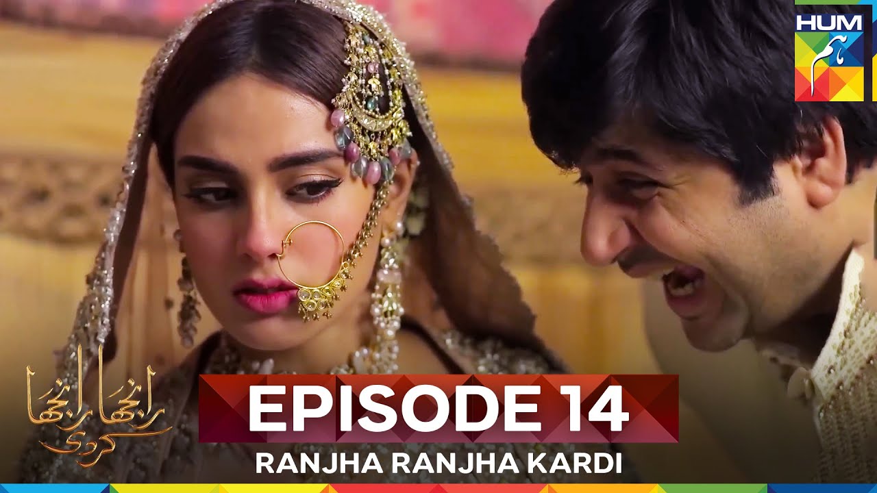 Ranjha Ranjha Kardi Episode 14