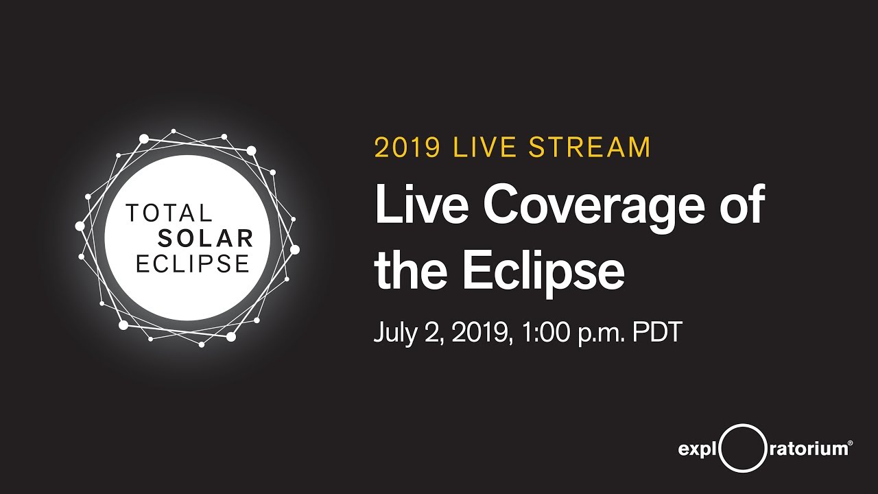Total Solar Eclipse July 2, 2019 - Live Stream From Chile