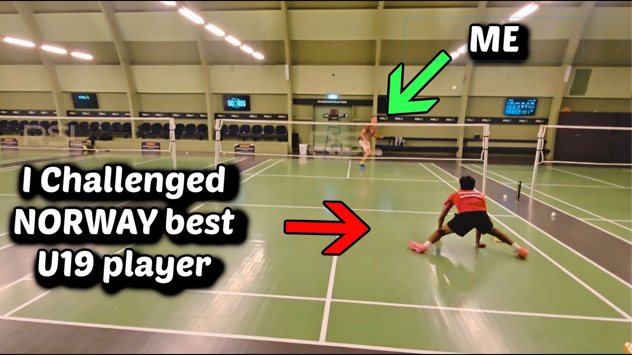 Badminton Match - I challenged Norways Best U19 player