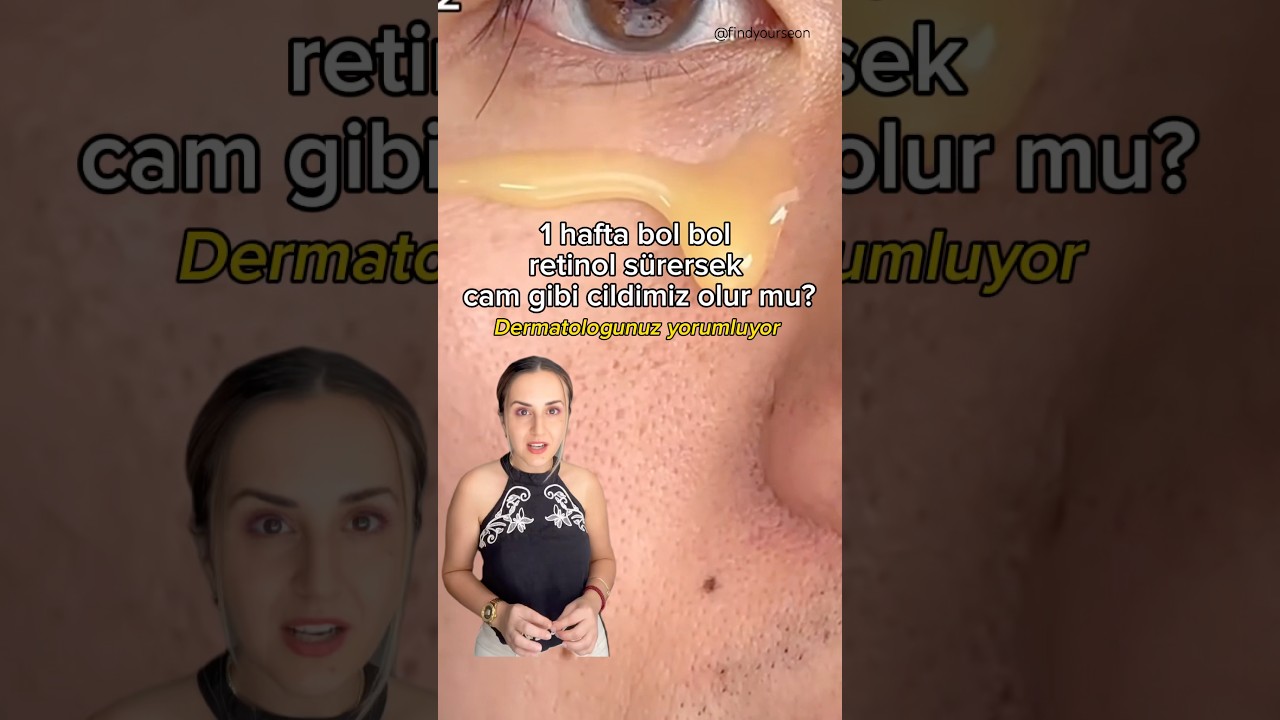 Retinol cilt bakımını yorumluyoruz 💥 1 haftada cam cilde sahip olabilir miyiz?