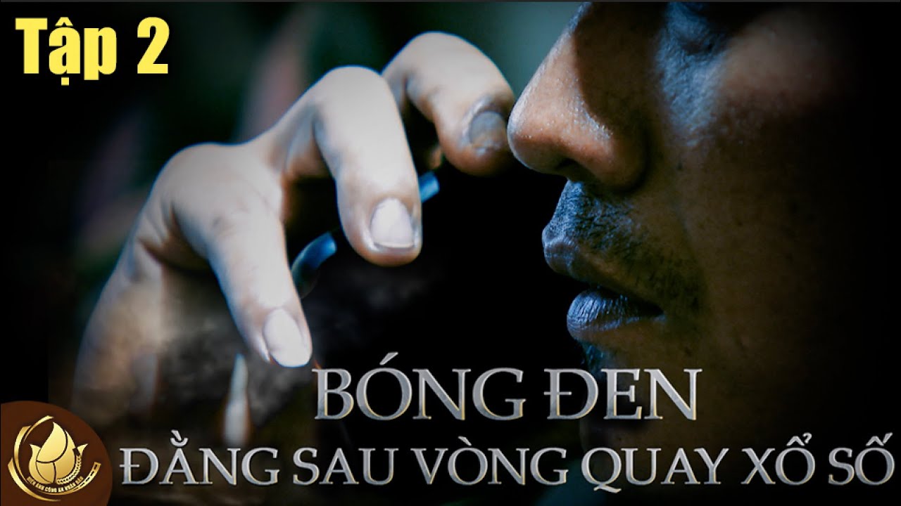 Phim Phòng Chống Tội Phạm - BÓNG ĐEN ĐẰNG SAU VÒNG QUAY XỔ SỐ | TẬP 2 | Điện Ảnh Công An Nhân Dân