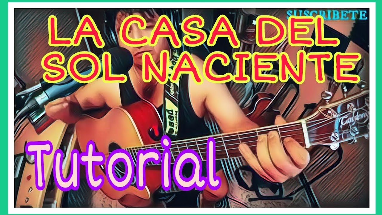 como tocar LA CASA DEL SOL NACIENTE - TUTORIAL guitarra - Los Iracundos