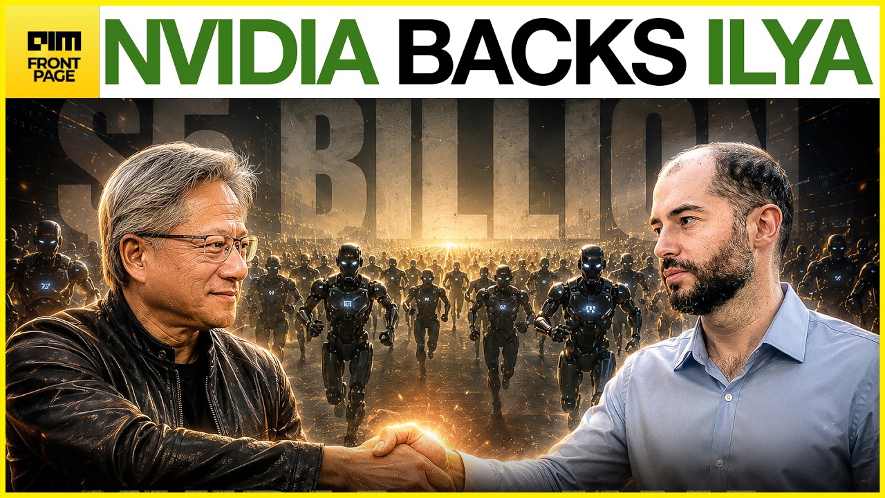 Nvidia's $5 Billion Bet on Ilya Sutskever Has No Product Behind It