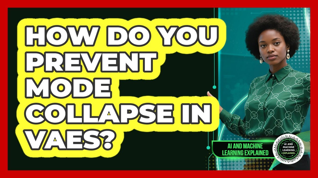 How Do You Prevent Mode Collapse In VAEs? - AI and Machine Learning Explained