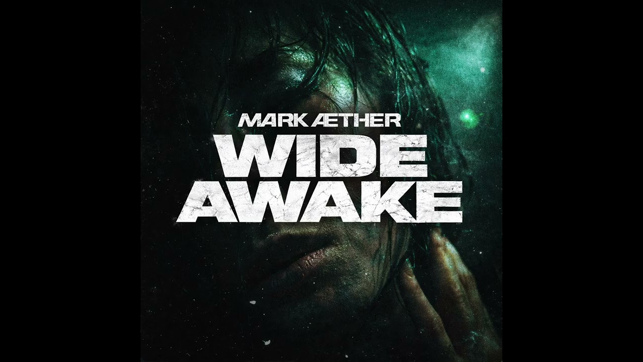Wide Awake  -  Mark Æther