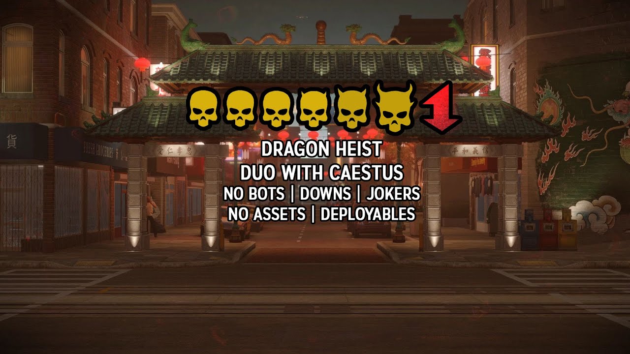 Payday 2 Dragon Heist DS/OD Duo with Caestus, No (Bots, Downs, Jokers, Assets, Deployables)