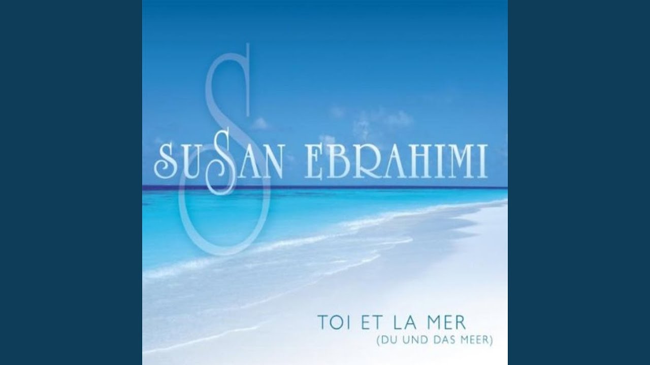Toi Et La Mer (Du und das Meer) (Französische Version)