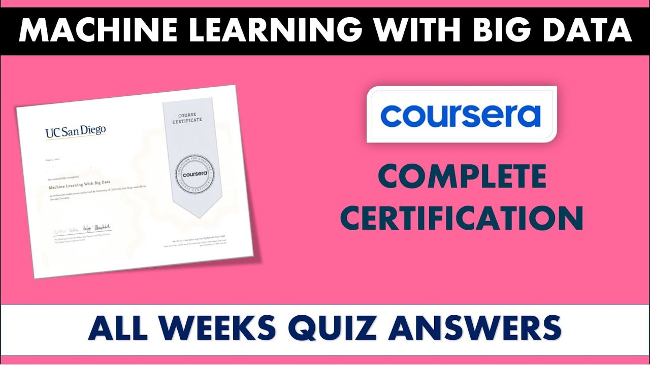 Machine Learning With Big Data | All Weeks Quiz Answers | Coursera Complete Certification