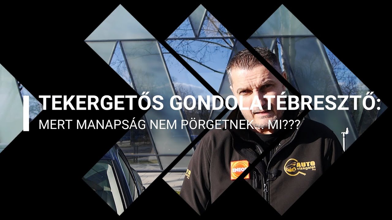 Tekergetős gondolat&eacute;bresztő: mert manaps&aacute;g nem p&ouml;rgetnek... Mi???