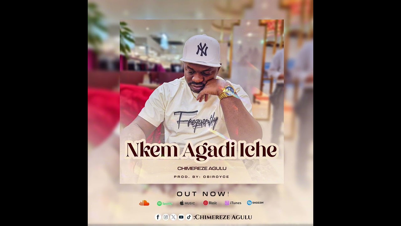 Chimereze Agulu – Nkem Agadi Iche (Official Audio)