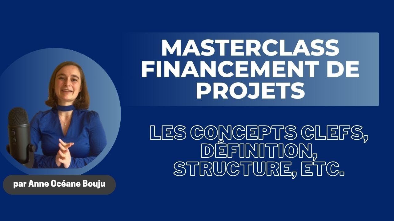 [MASTERCLASS] - TOUT CE QU'IL FAUT SAVOIR EN FINANCEMENT DE PROJETS (PROJECT FINANCE)