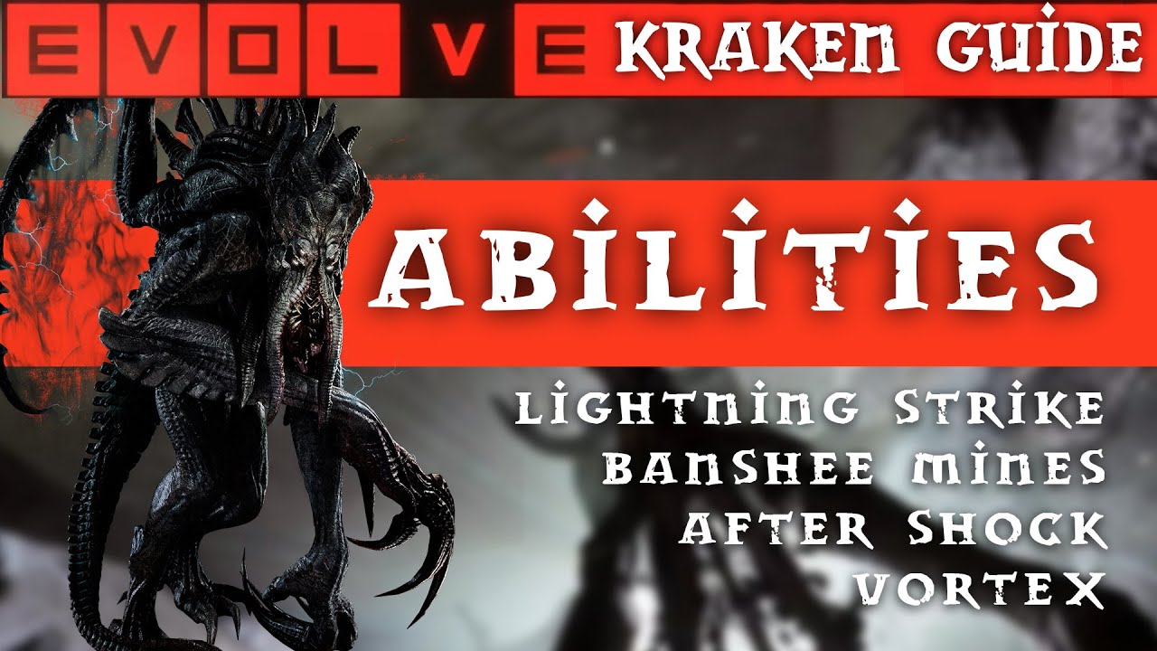 Evolve Kraken Guide | Kraken Abilities Gameplay & Overview