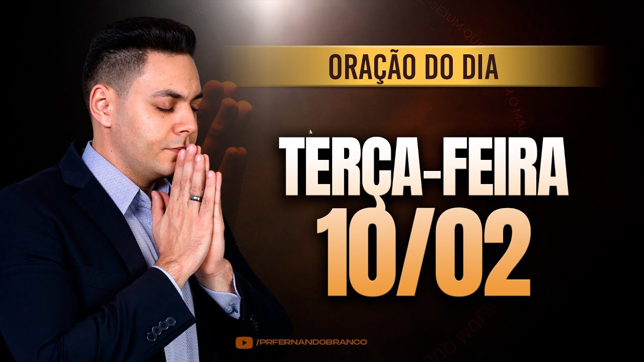 ☀️Oração do dia 10/02 ⏰06h  Pastor Fernando Branco