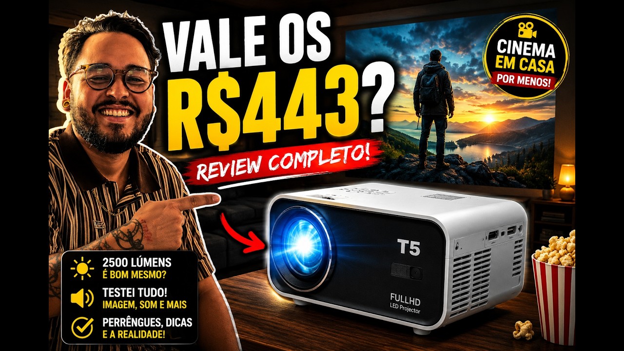 PROJETOR T5 , 2500 LÚMENS : UNBOXING , REVIEW E MUITO MAIS!