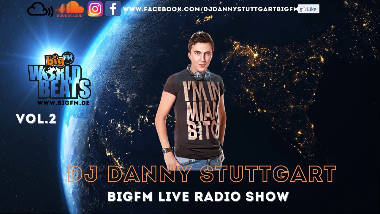 ⭕ DJ DANNY(STUTTGART) 🇷🇴  RADIO BIGFM LIVE SHOW WORLD BEATS ROMANIA VOL 2
