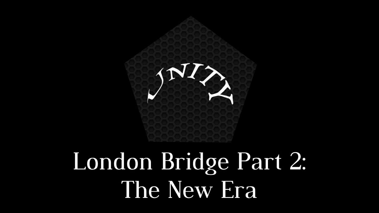 London Bridge Part 2: The New Era