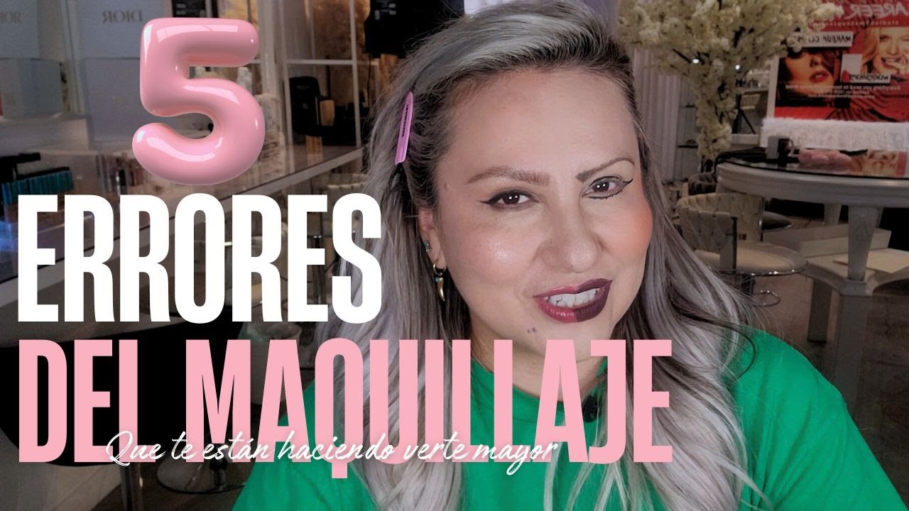 Errores de maquillaje que te están haciendo ver mayor (y cómo evitarlos)