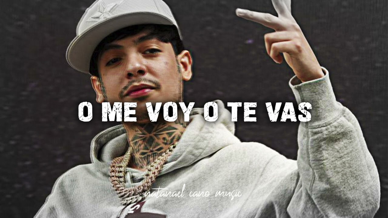 Natanael Cano - O Me Voy O Te Vas - Natanael Cano Music