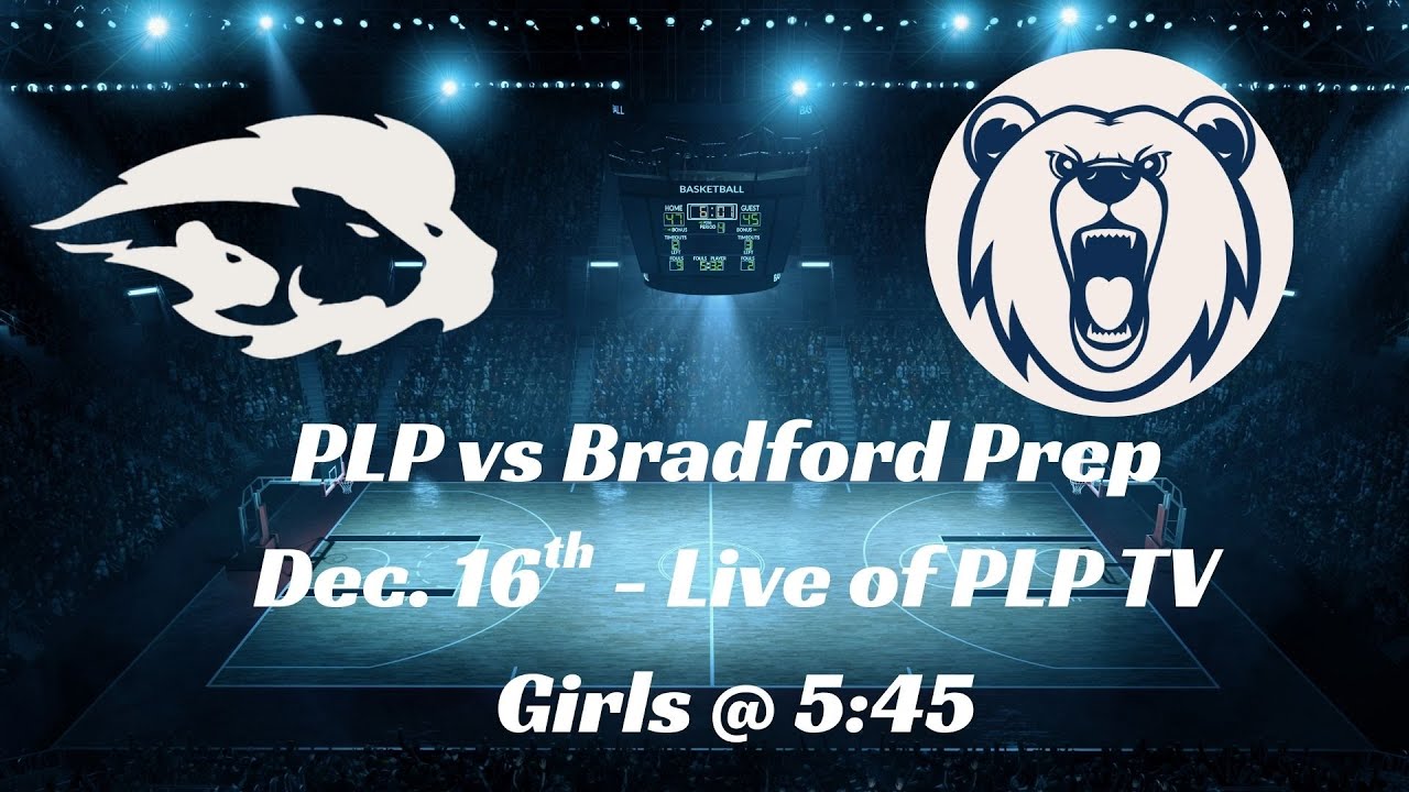 PLP vs Bradford Prep (Basketball - 12/16/25)