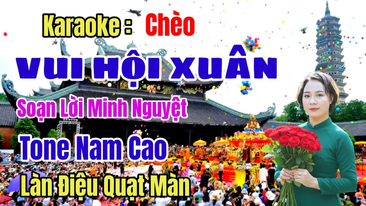 Karaoke Chèo : Vui Hội Xuân - Tone Nam Cao - SL Minh Nguyệt#Quạt Màn.