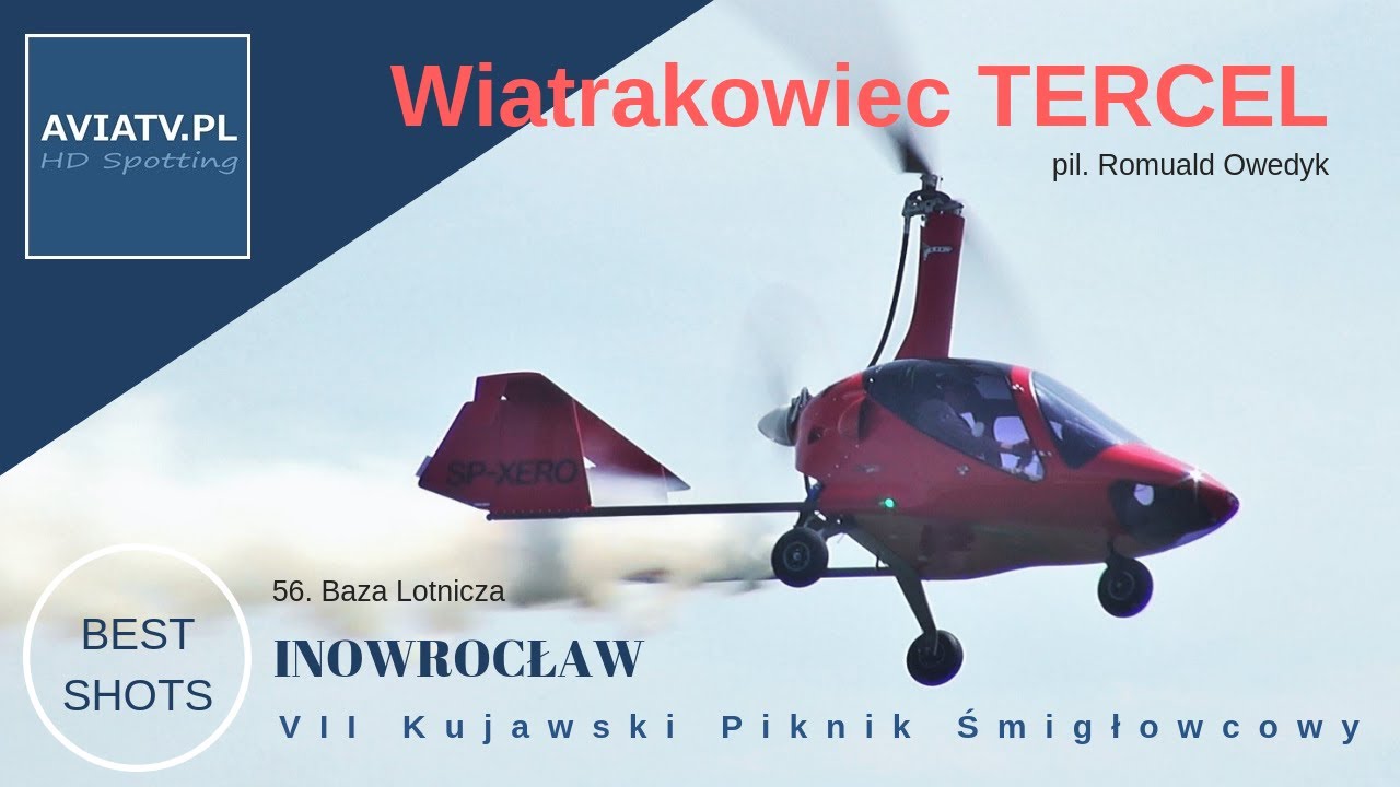 Pokaz możliwości Wiatrakowca TERCEL - pil. Romuald Owedyk - 56. Baza Lotnicza