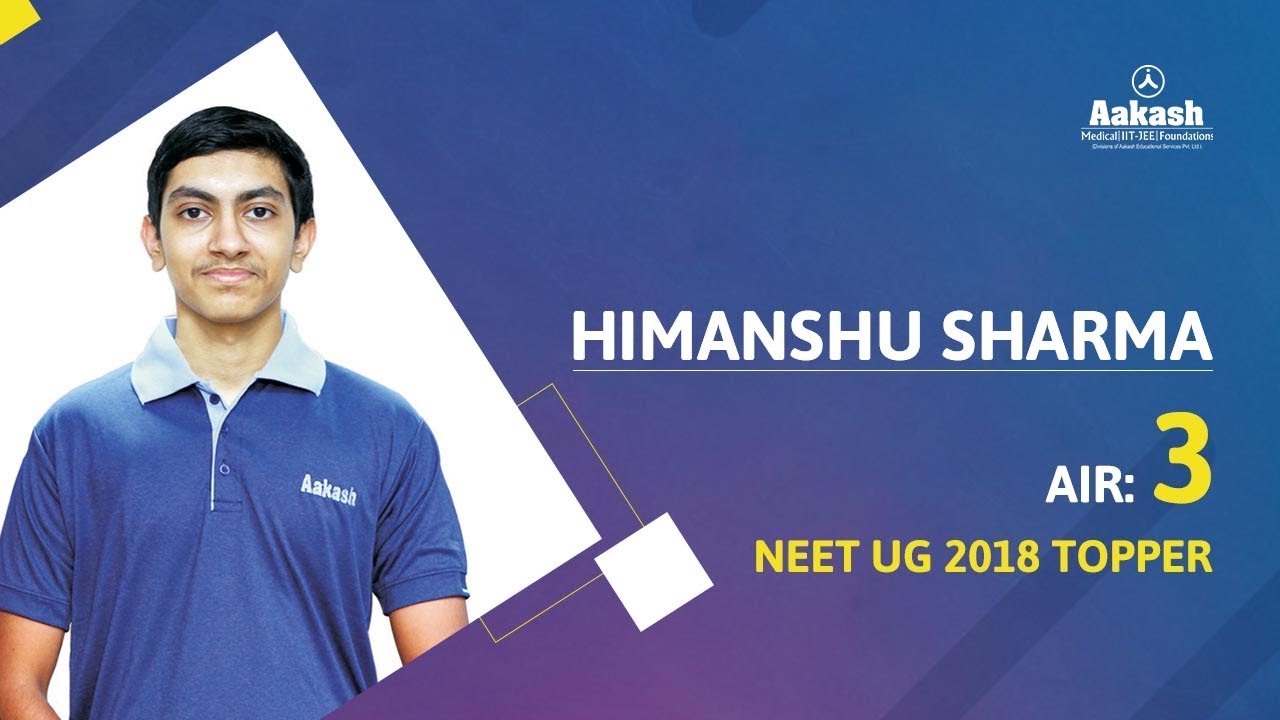 NEET 2018 Topper: Himanshu Sharma - AIR 3 | Aakash Institute