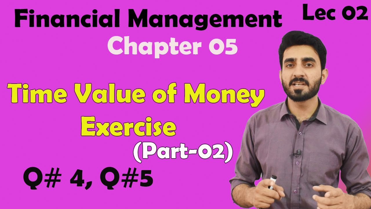 #02 Time Value of Money Exercise (Part-2) | Financial Management | MBA