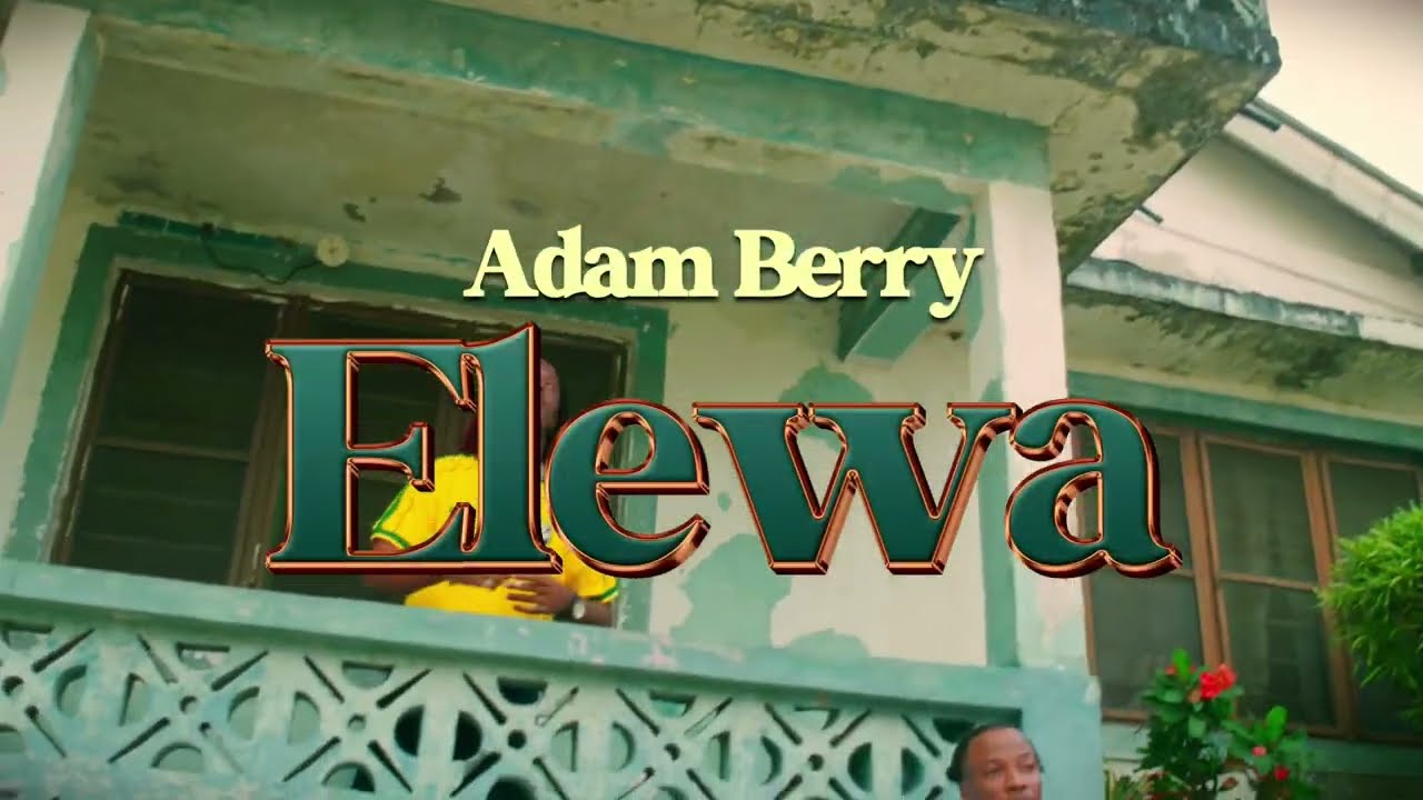 Adam Berry - ELEWA (Official lyrics Video)