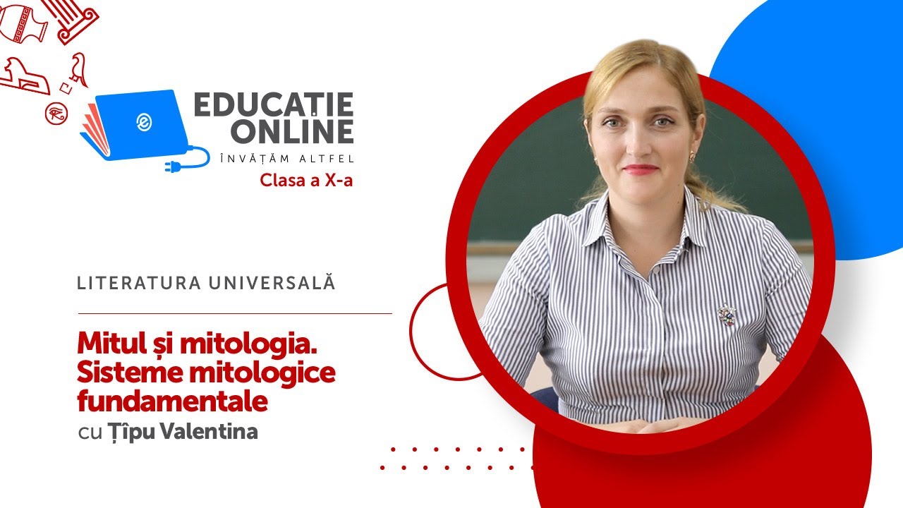 Literatura universală, Clasa a X-a, Mitul și mitologia. Sisteme mitologice fundamentale