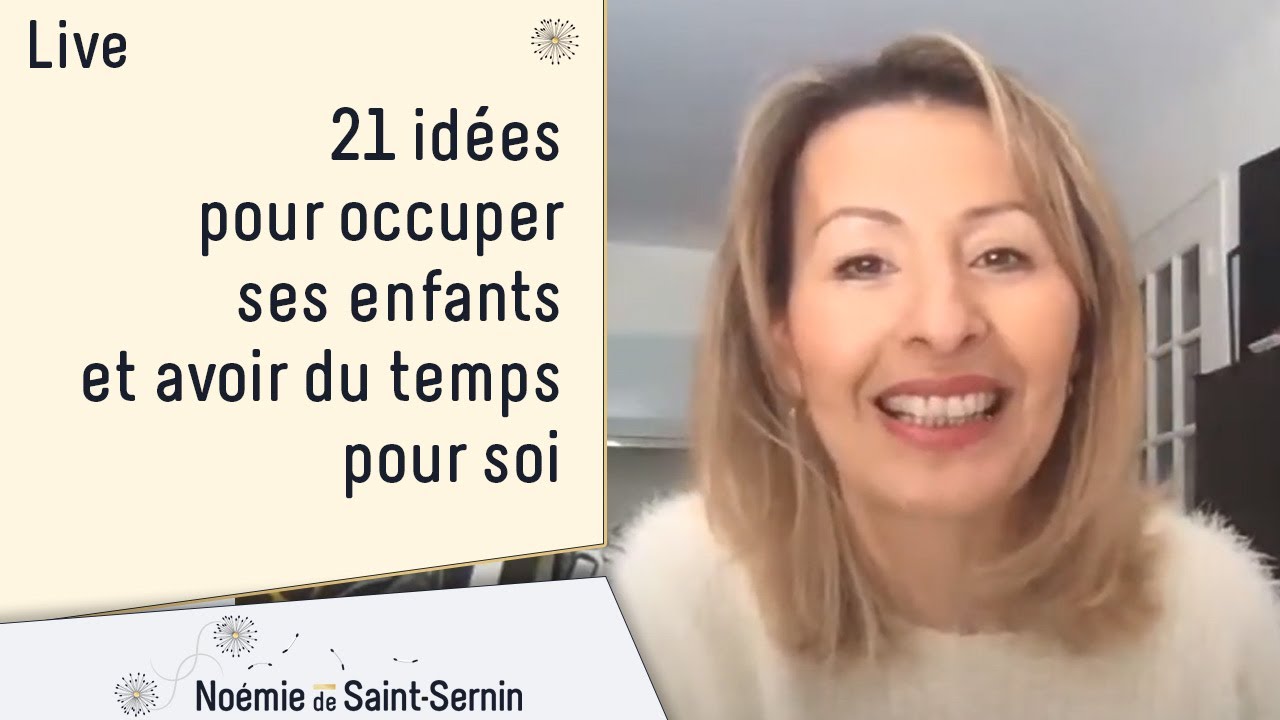 #8 - 21 idées pour occuper ses enfants et trouver du temps pour soi