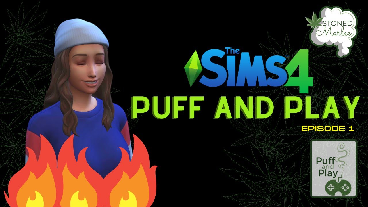So high my sim dies?!?! Puff and Play Sims 4 * Stoned Marlee *