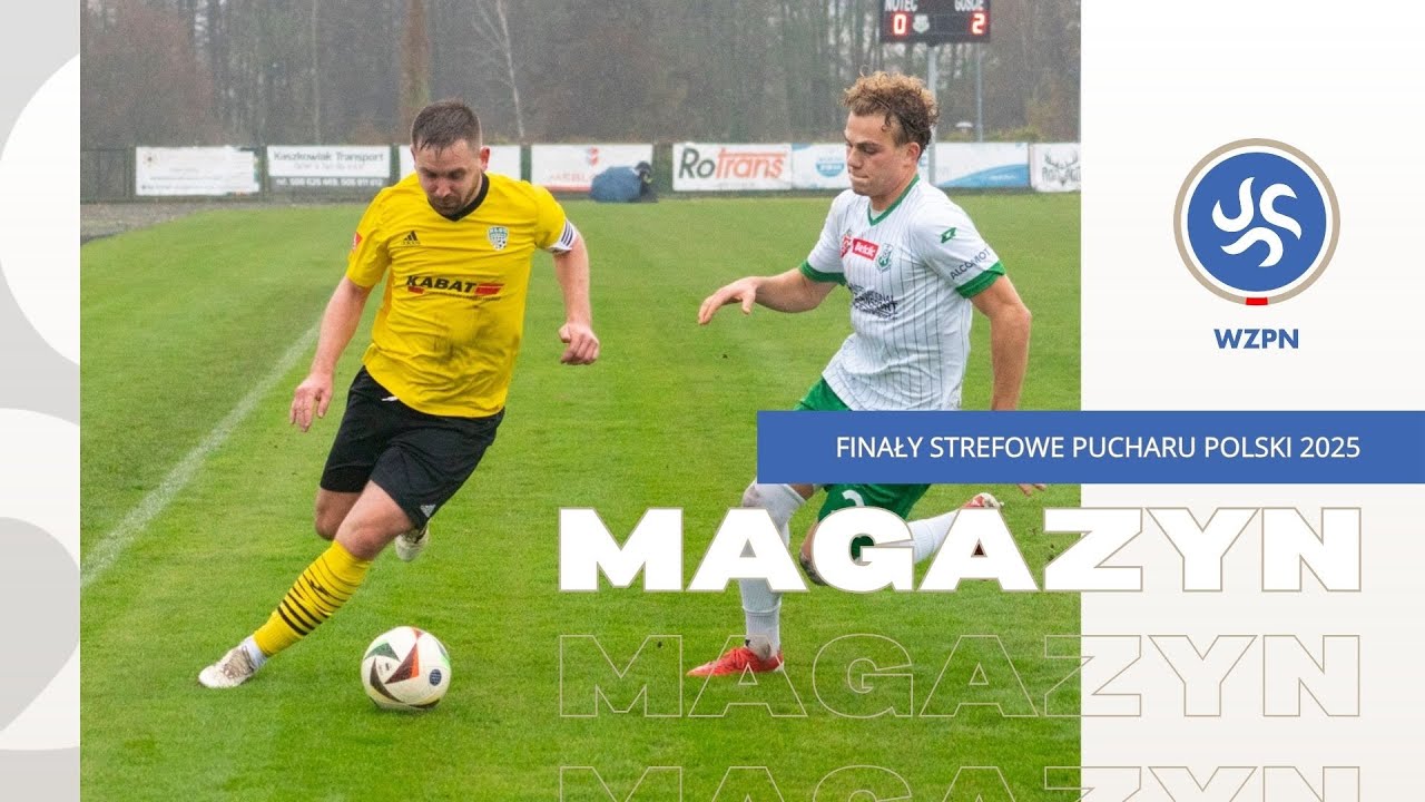MAGAZYN PUCHARU POLSKI NA SZCZEBLU WIELKOPOLSKIEGO ZPN | Finały Strefowe 2025/26