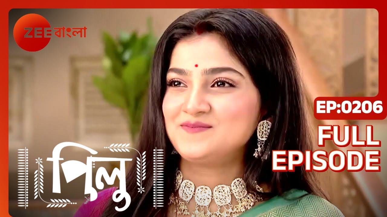 Pilu - Full Ep - 206 - Pilu, Aahir - Zee Bangla