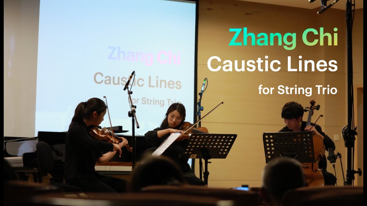 Chi Zhang: Caustic line, for Violin, Viola and Violoncello