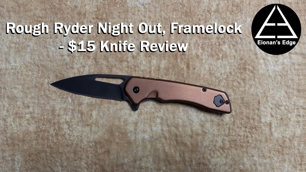 EP.#30 Rough Ryder Night Out, Framelock - $15 Knife Review