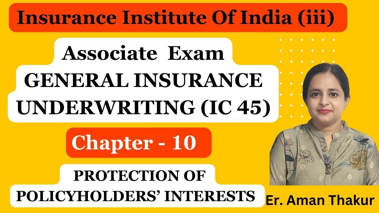 IC 45| General Insurance Underwriting | Chapter - 10 | Associate Exam| iii Exam| Er. Aman Thakur