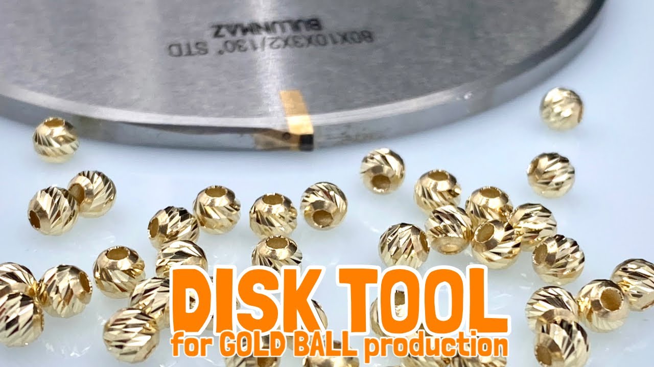 DISK TOOL FOR GOLD BALL PRODUCTION (#DiskTool)