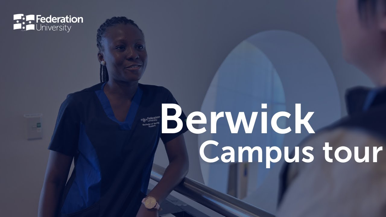 Explore Fed Uni: The ultimate student's guide to Berwick Campus