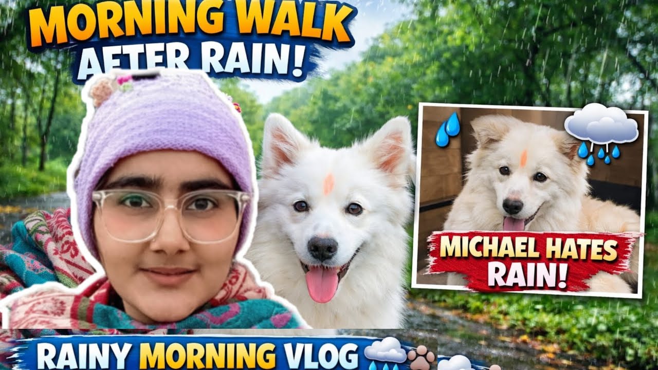 “Morning Walk After Rain 🌧️ | Michael Hates Rain 😂 | Rainy Day Vlog”