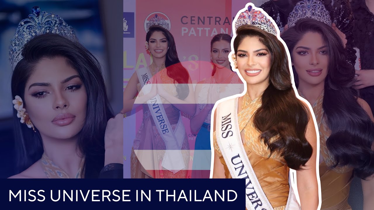 MISS UNIVERSE, SHEYNNIS PALACIOS IN THAILAND