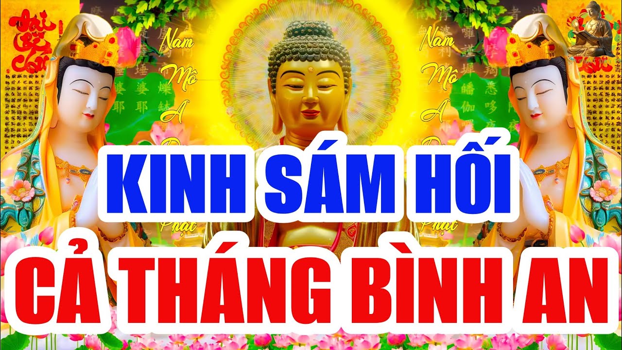 Tối Mùng 1 Tháng 12 Âm Nghe THẦY Tụng Kinh Cầu An Sám Hối MẸ BỒ TÁT PHÙ HỘ ĐỘ TRÌ Cả Tháng Bình An