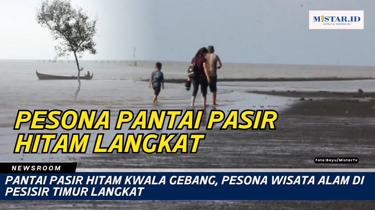 Pantai Pasir Hitam Kwala Gebang, Pesona Wisata Alam di Pesisir Timur Langkat