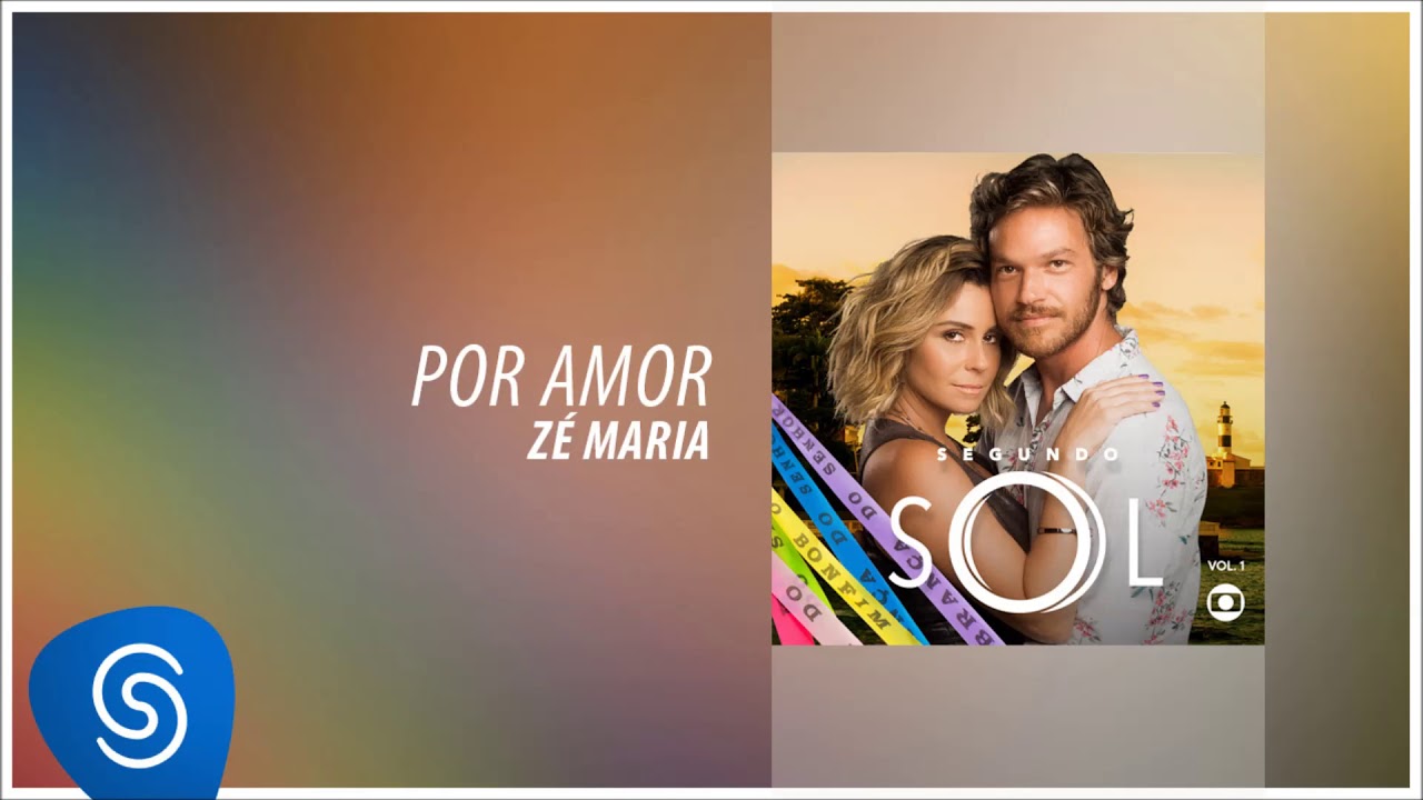Zé Maria - Por Amor (Novela Segundo Sol - Áudio Oficial)