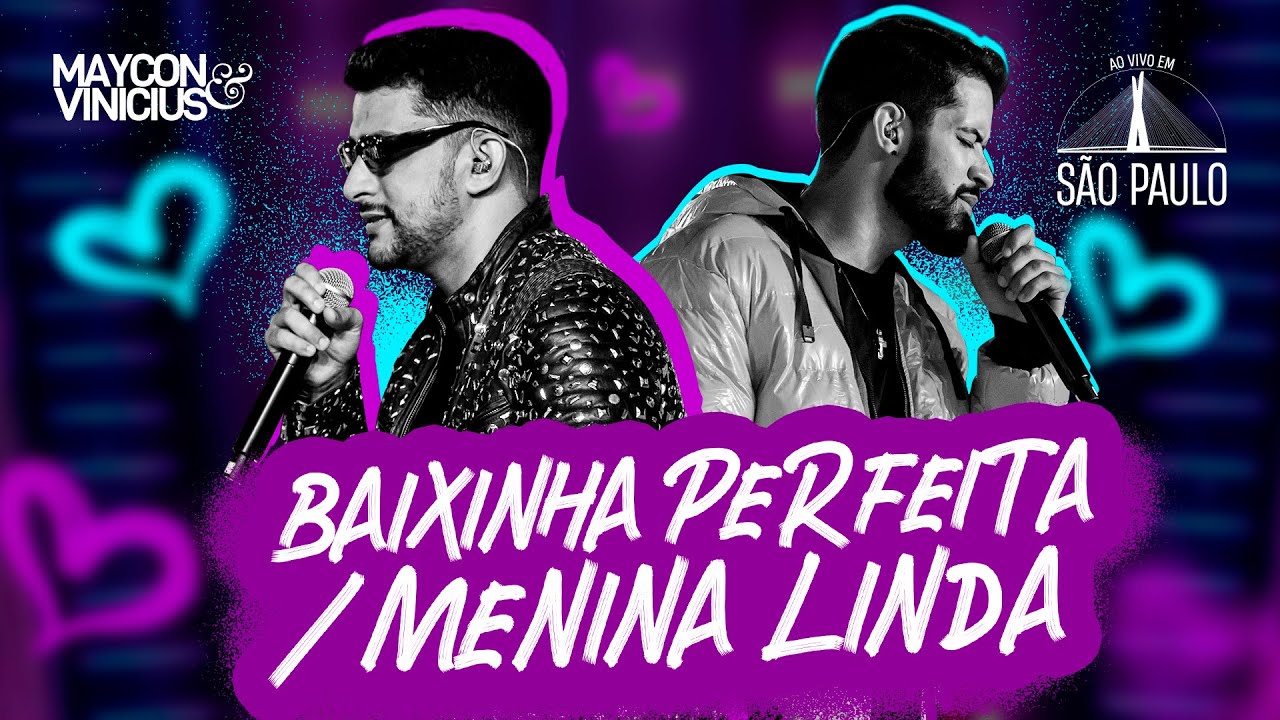 Maycon e Vinicius - Baixinha Perfeita / Menina Linda (DVD Ao Vivo em S&atilde;o Paulo)