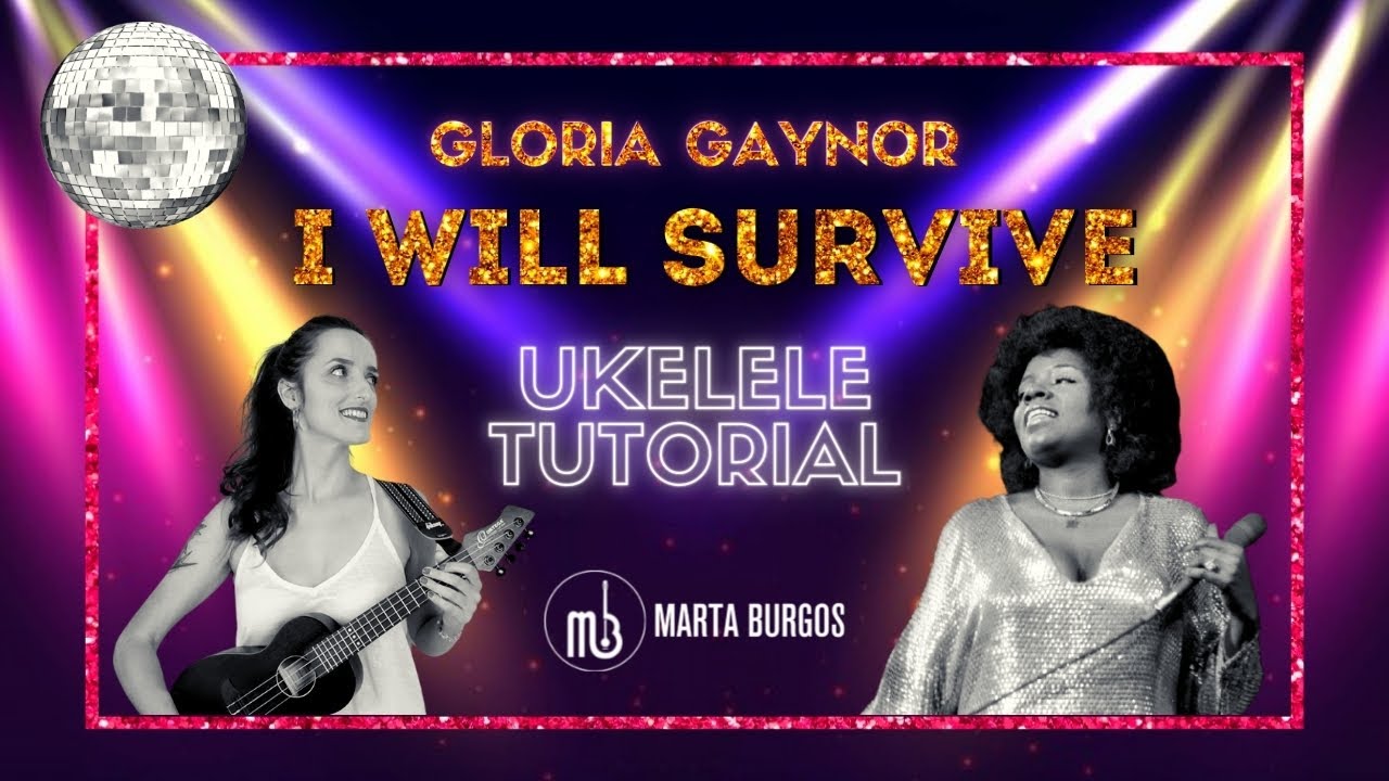 I WILL SURVIVE🎶Gloria Gaynor | UKELELE tutorial